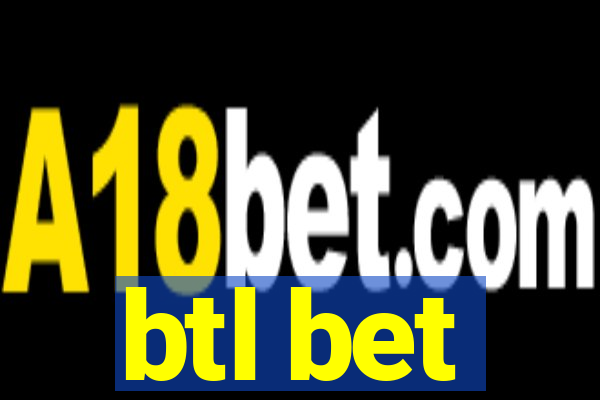 btl bet